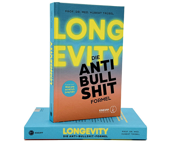 Buchcover „Longevity – Die Anti-Bullshit-Formel“ von Prof. Dr. med. Hubert Trübel vom Kneipp Verlag.